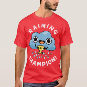 Camiseta Lluvia Campeón lindo tiempo lluvia nube Pun