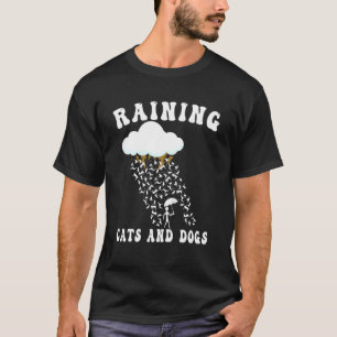 Camiseta Lluvia De Gatos Y Perros Para El Propietario De Ga
