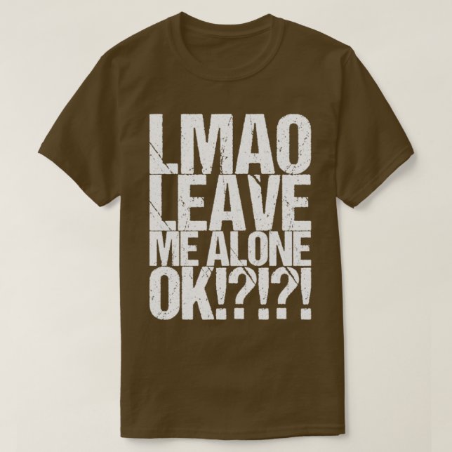 Camiseta Lmao Déjame En Paz Ok (Diseño del anverso)