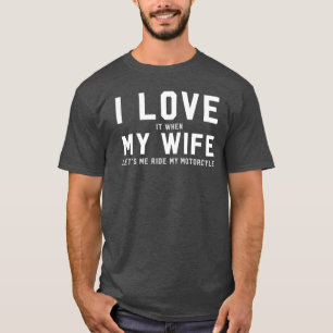 Camiseta Lo amo cuando mi esposa me deja montar mi