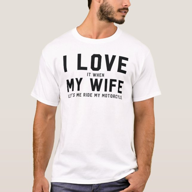 Camiseta Lo amo cuando mi esposa me deja montar mi (Anverso)