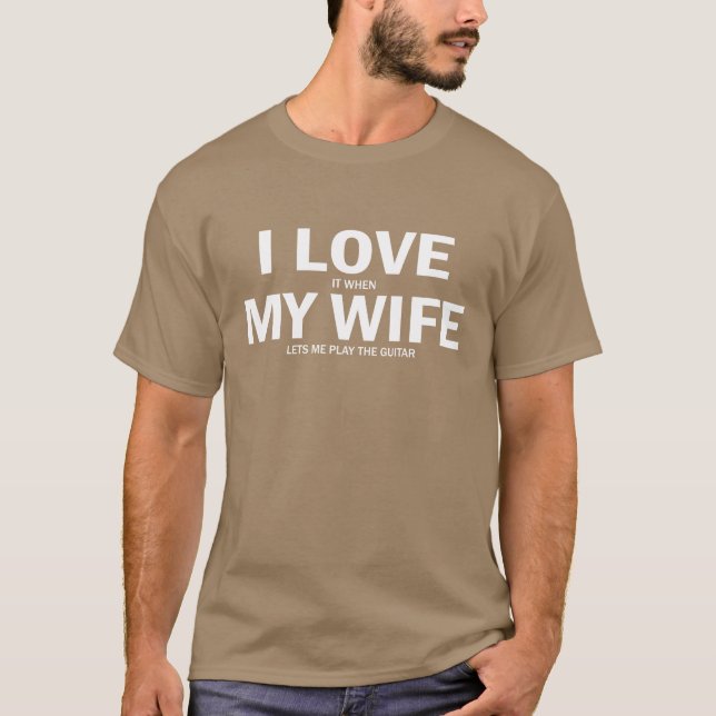 Camiseta Lo amo cuando mi esposa me deja tocar la guitarra (Anverso)