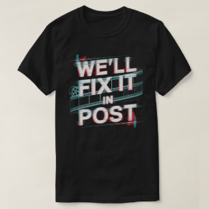 Camiseta Lo arreglaremos en Post - Editor de películas, Pro