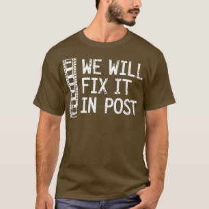 Camiseta Lo Arreglaremos En Video Editor Post Gift Video Pr