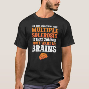 Camiseta Lo Bueno De La Esclerosis Múltiple: Conciencia Cut