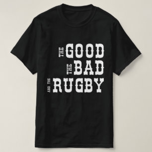 Camiseta Lo Bueno, Lo Malo Y El Rugby