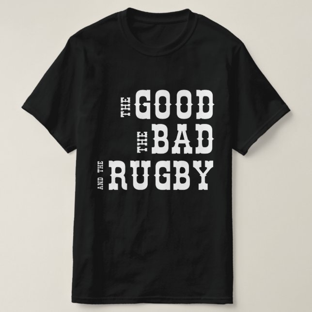 Camiseta Lo Bueno, Lo Malo Y El Rugby (Diseño del anverso)