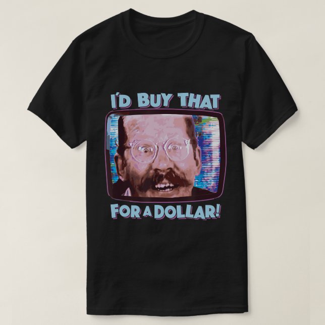 Camiseta ¡LO COMPRARÍA POR UN DÓLAR! - Graciosa película de (Diseño del anverso)