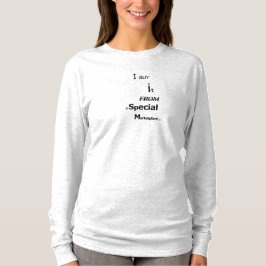 Camiseta Lo compro en un mercado especial -