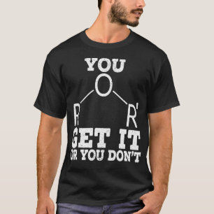 Camiseta Lo consigues o no te parece gracioso la ciencia Bi