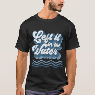 Camiseta Lo Dejó En El Agua Retro Baptismo Cristiano Bapti