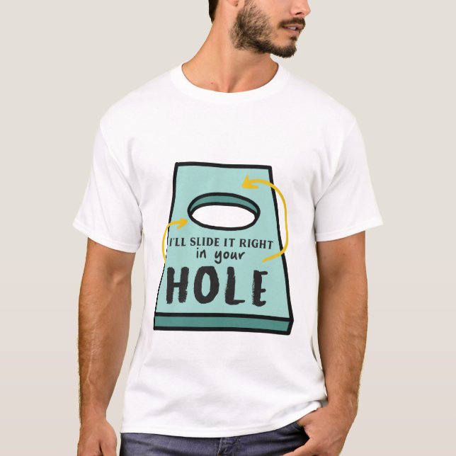 Camiseta Lo deslizaré en tu agujero (Anverso)