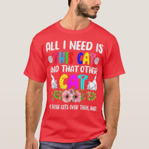 Camiseta Lo Divertido Que Necesito Es Este Gato Y Esa Otra