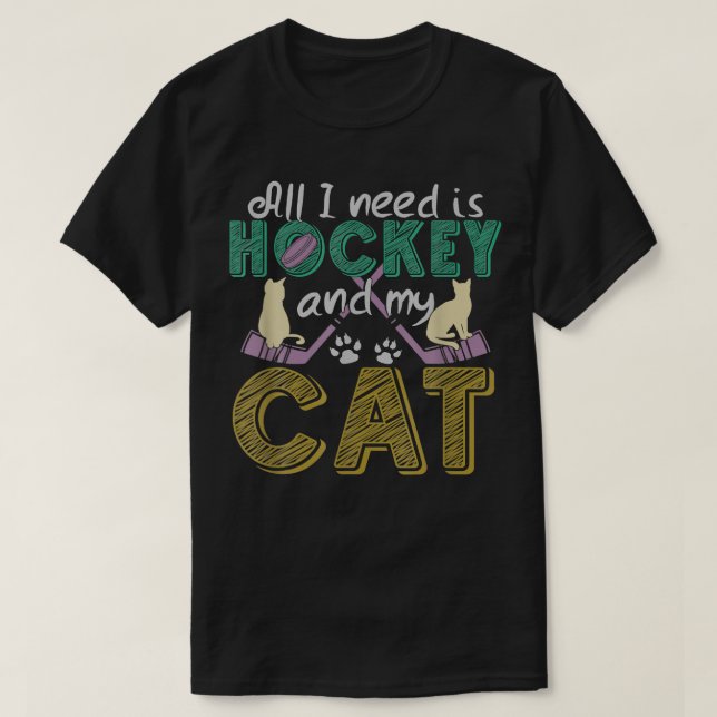 Camiseta Lo Divertido Que Necesito Es Hockey Y Mi Gato (Diseño del anverso)