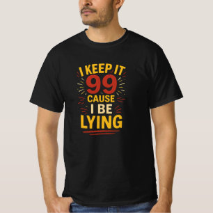 Camiseta Lo Guardo 99 Porque Estoy Mentiendo Casual Casual 