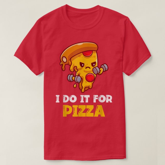 Camiseta Lo Hago Para La Formación Graciosa De Pizza  (Diseño del anverso)