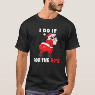Camiseta Lo hago por el inapropiado twerk de los Navidades