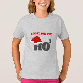 Camiseta Lo hago por el texto de ho ho ho ho ho ho navidade