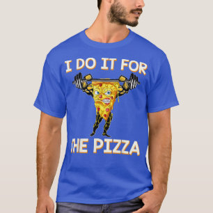 Camiseta Lo Hago Por La Graciosa Pizza.