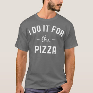 Camiseta Lo Hago Por La Pizza I Fitness 