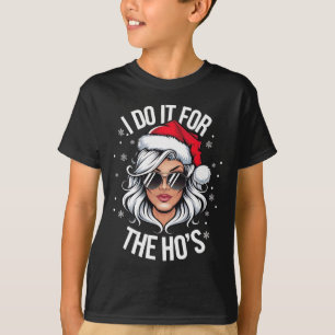 Camiseta Lo Hago Por Las Chicas Divertido Travieso Navidad