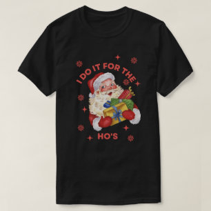 Camiseta Lo Hago Por Las Perra Navidades De Santa Grosero 