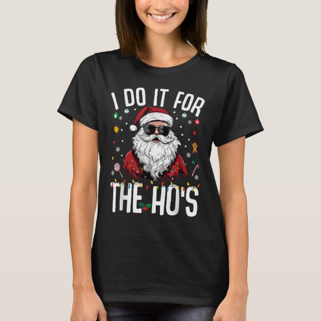 Camiseta Lo Hago Por Los Divertidos Navidades Inapropiados (Anverso)