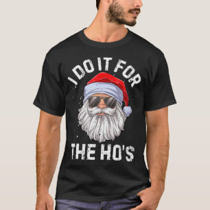 Camiseta Lo Hago Por Los Divertidos Navidades Inapropiados
