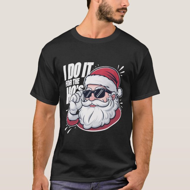 Camiseta Lo Hago Por Los Divertidos Navidades Inapropiados (Anverso)