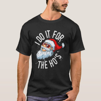 Camiseta Lo hago por los inapropiados Navidades de Ho Santa