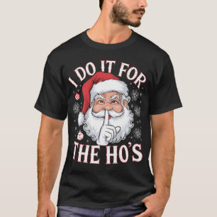 Camiseta Lo Hago Por Los Navidades De Santa Funny De Ho.