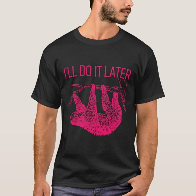 Camiseta Lo Haré Después Lazy Sloth (Anverso)