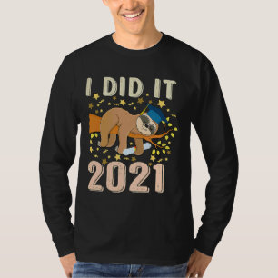 Camiseta Lo Hice 2021 Divertida Locura Durmiente