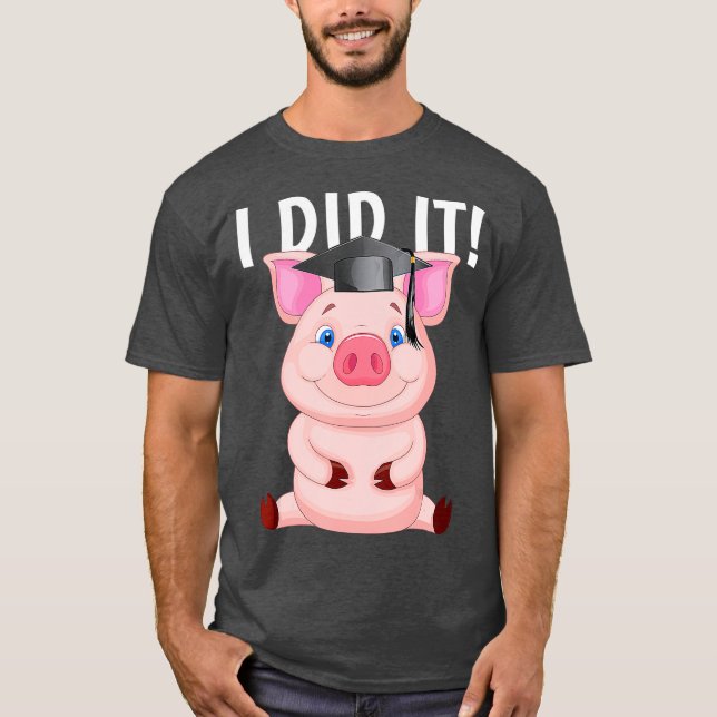 Camiseta Lo Hice Con Un Cerdo De Graduación (Anverso)