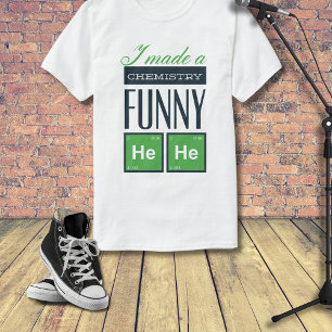 Camiseta Lo hice gracioso de la química