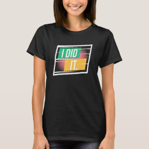 Camiseta Lo Hice Inspiradoras Citas Motivacionales Diciendo