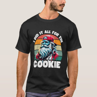 Camiseta Lo Hice Todo Por El Gracioso Sentido De La Cocina 