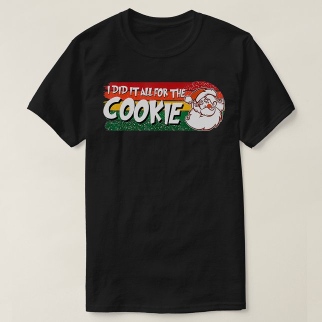 Camiseta Lo Hice Todo Por La Inapropiada Christma De La Gal (Diseño del anverso)