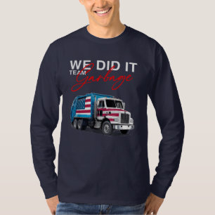 Camiseta Lo Hicimos Ganamos Basura En Equipo Para Trump 202