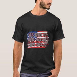 Camiseta Lo Hicimos Patriotismo Estadounidense Patriótico E