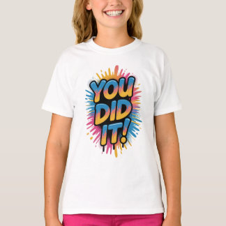 Camiseta "¡LO HICISTE!", motivación de celebración.