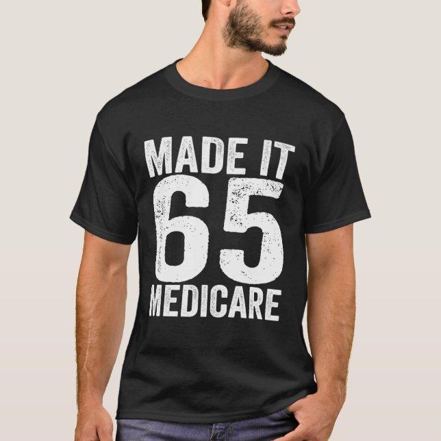 Camiseta Lo Hizo 65 Medicare Apoyar A Los Ancianos (Anverso)