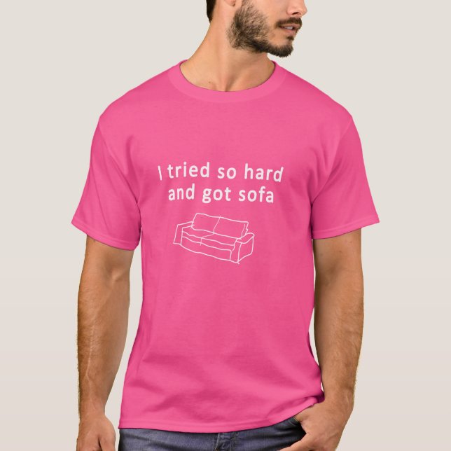 Camiseta Lo intenté tanto y conseguí el sofá (Anverso)