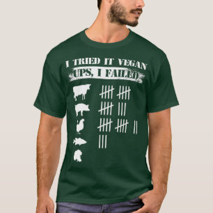 Camiseta Lo Intenté Vegan Ups Que Fallé Gracioso Vegan Vege