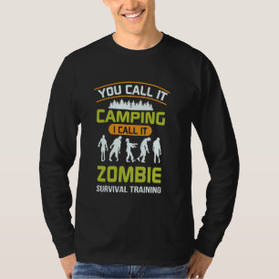 Camiseta Lo Llamas Camping Lo Llamo Traje De Supervivencia 