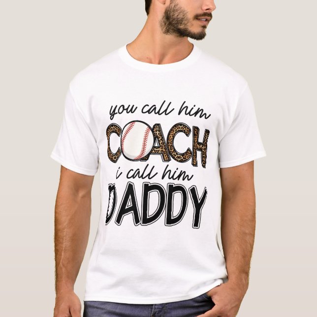 Camiseta lo llamas entrenador, lo llamo papá. (Anverso)