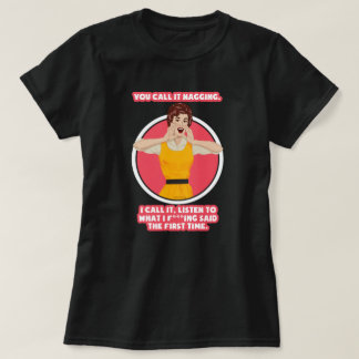 Camiseta Lo llamas fastidioso.