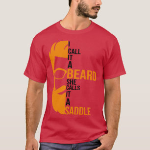 Camiseta Lo Llamo Una Barba Lo Llama Un Regalo De Ensilla.