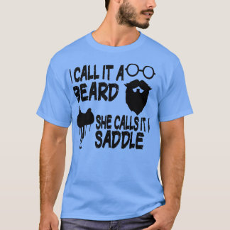 Camiseta Lo Llamo Una Barba Lo Llama Un Regalo De Ensilla.