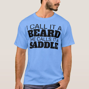 Camiseta Lo Llamo Una Barba, Lo Llama Una Albarda.